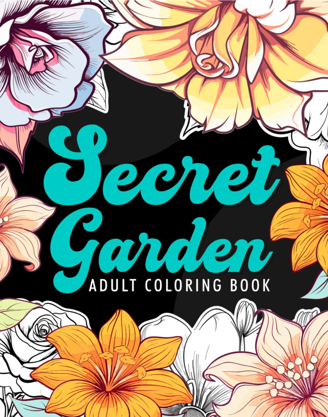 Secret Garden Adult Coloring Book: Gorgeous Botanical Floral Prints and Flower Garden Patterns | Over 50 Designs of Relaxing Nature and Plants to Color